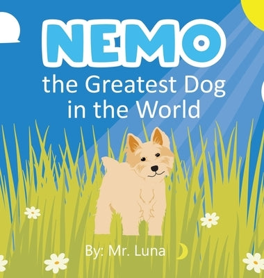 Nemo the Greatest Dog in the World by Luna