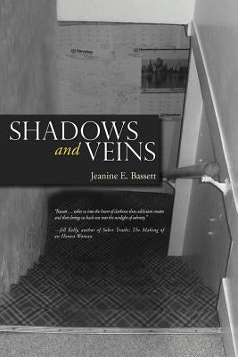 Shadows and Veins by Bassett, Jeanine E.