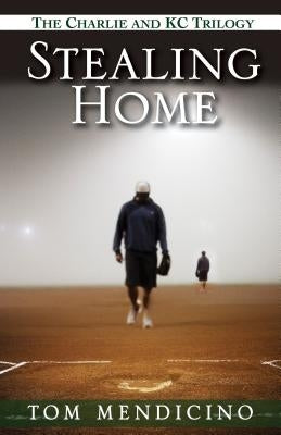 Stealing Home by Mendicino, Tom
