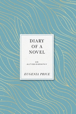 Diary of a Novel by Price, Eugenia