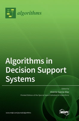 Algorithms in Decision Support Systems by García-Díaz, Vicente
