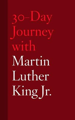 30-Day Journey with Martin Luther King Jr. by Chism, Jonathan