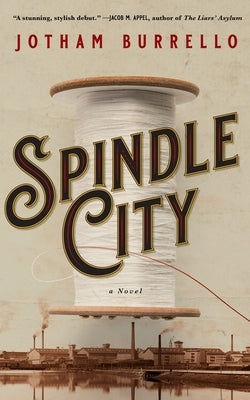 Spindle City by Burrello, Jotham