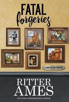 Fatal Forgeries by Ames, Ritter
