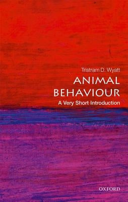 Animal Behaviour: A Very Short Introduction by Wyatt, Tristram D.
