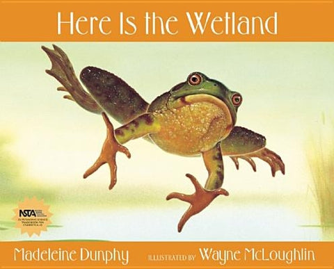 Here Is the Wetland by Dunphy, Madeleine