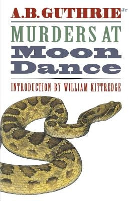 Murders at Moon Dance by Guthrie, Jr. Alfred Bertram