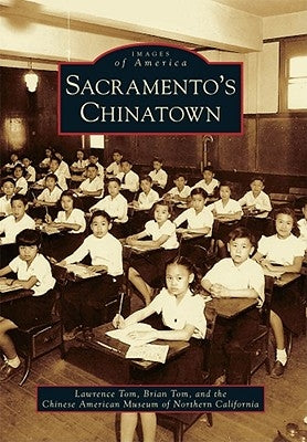 Sacramento's Chinatown by Tom, Lawrence