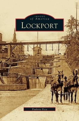 Lockport by Peca, Paulette