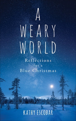 A Weary World? by Escobar, Kathy