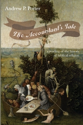 The Accountant's Tale by Porter, Andrew P.