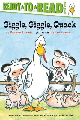 Giggle, Giggle, Quack/Ready-To-Read by Cronin, Doreen