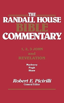 The Rh Bible Commentary for 1, 2, 3, John and Revelation by Marberry, Thomas