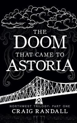 The Doom that came to Astoria by Randall, Craig