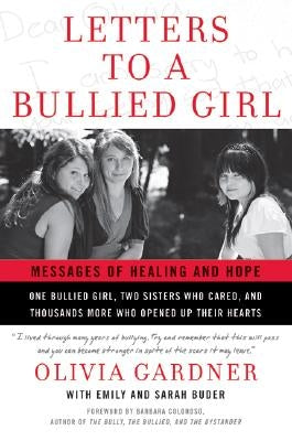 Letters to a Bullied Girl: Messages of Healing and Hope by Gardner, Olivia