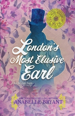 London's Most Elusive Earl by Bryant, Anabelle