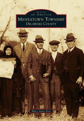 Middletown Township, Delaware County by Eves, Mary Anne