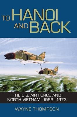 To Hanoi and Back by Thompson, Wayne