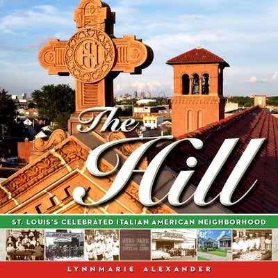 The Hill by Alexander, Lynnmarie