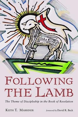 Following the Lamb by Marriner, Keith T.