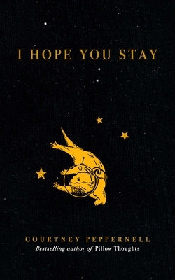 I Hope You Stay by Peppernell, Courtney