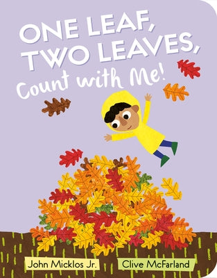 One Leaf, Two Leaves, Count with Me! by Micklos, John
