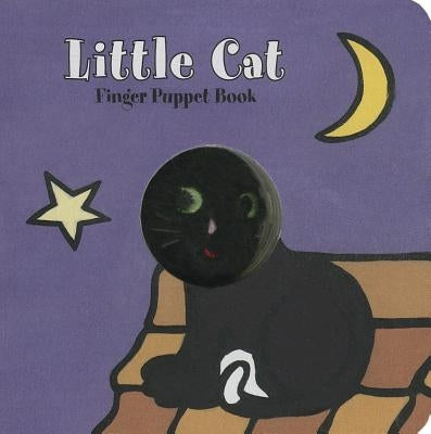 Little Cat: Finger Puppet Book: (finger Puppet Book for Toddlers and Babies, Baby Books for First Year, Animal Finger Puppets) by Chronicle Books