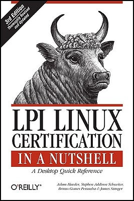 LPI Linux Certification in a Nutshell: A Desktop Quick Reference by Haeder, Adam
