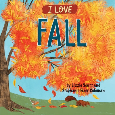 I Love Fall by Scott, Lizzie
