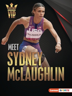 Meet Sydney McLaughlin by Goldstein, Margaret J.