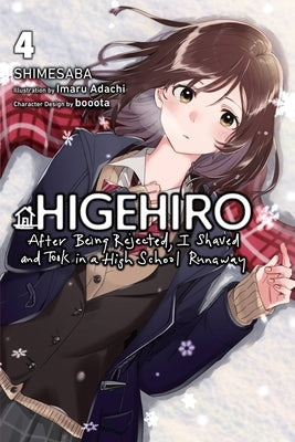 Higehiro: After Being Rejected, I Shaved and Took in a High School Runaway, Vol. 4 (Light Novel) by Shimesaba