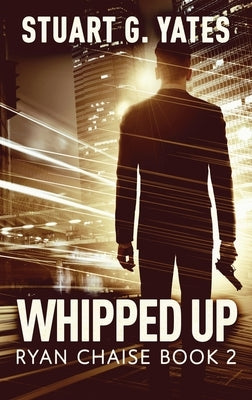 Whipped Up: Large Print Hardcover Edition by Yates, Stuart G.