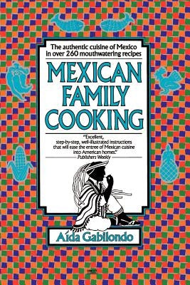 Mexican Family Cooking by Gabilondo, Aida