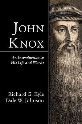 John Knox by Kyle, Richard G.