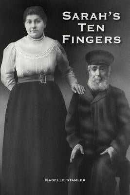 Sarah's Ten Fingers by Stamler, Isabelle