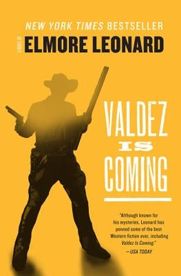 Valdez Is Coming by Leonard, Elmore