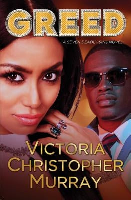 Greed, Volume 3: A Seven Deadly Sins Novel by Murray, Victoria Christopher