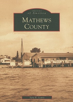 Mathews County by Lewis, Sara E.