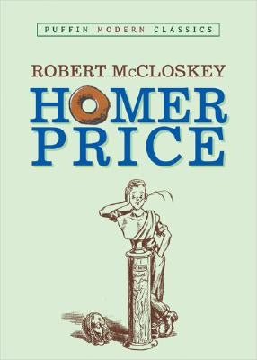 Homer Price (Puffin Modern Classics) by McCloskey, Robert