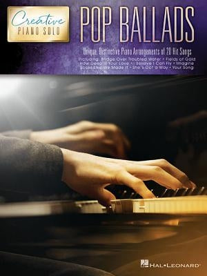 Pop Ballads - Creative Piano Solo by Hal Leonard Corp