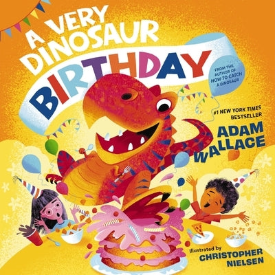 A Very Dinosaur Birthday by Wallace, Adam