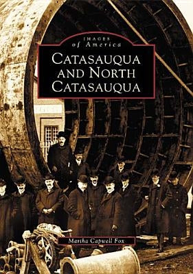 Catasauqua and North Catasauqua by Fox, Martha Capwell