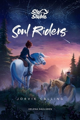 Soul Riders, Volume 1: Jorvik Calling by Dahlgren, Helena
