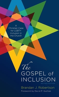 The Gospel of Inclusion, Revised Edition by Robertson, Brandan J.