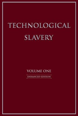 Technological Slavery: Enhanced Editionvolume 1 by Kaczynski, Theodore John