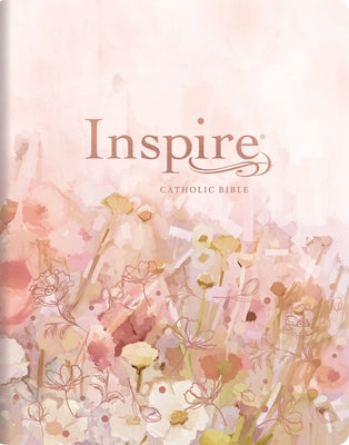 Inspire Catholic Bible NLT Large Print (Leatherlike, Pink Fields with Rose Gold): The Bible for Coloring & Creative Journaling by Tyndale