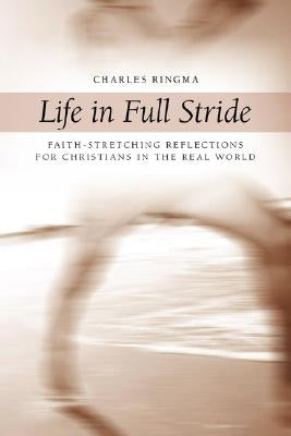 Life in Full Stride by Ringma, Charles R.