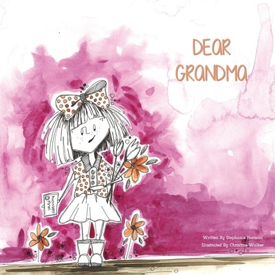 Dear Grandma by Horman, Stephanie