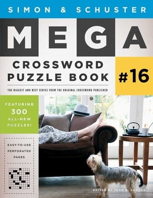 Simon & Schuster Mega Crossword Puzzle Book #16, Volume 16 by Samson, John M.