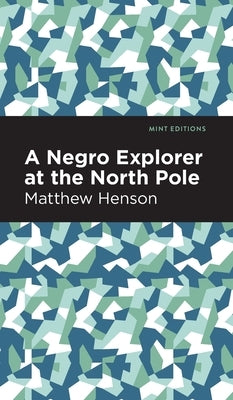 Negro Explorer at the North Pole by Henson, Matthew